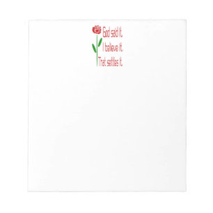 Red Rose God Said It I Believe It That Settles It Notepad