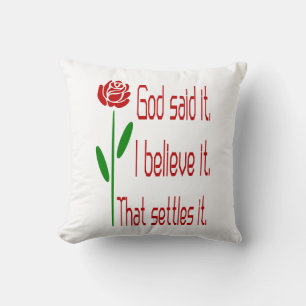 Red Rose God Said It I Believe It That Settles It Throw Pillow