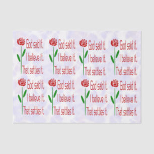 Red Rose God Said It I Believe It That Settles It Tissue Paper