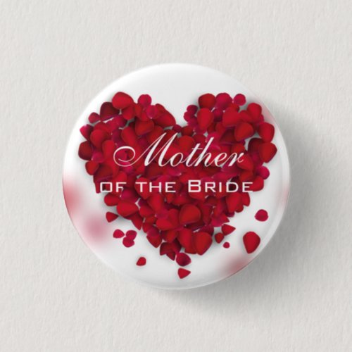 Red Rose Petals Love Heart Mother of the Bride Pinback Button