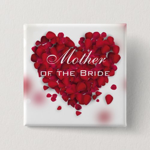 Red Rose Petals Love Heart Mother of the Bride Pinback Button