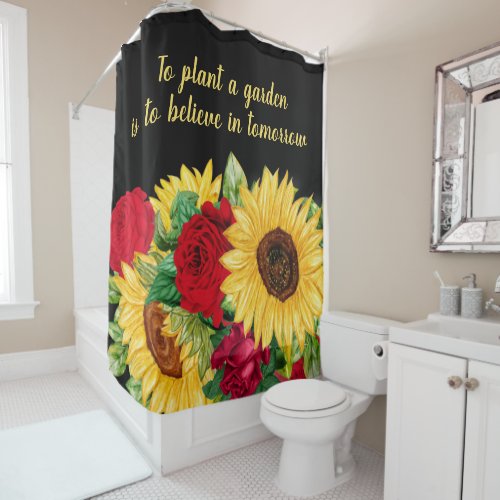 Red Rose Yellow Sunflower Black Inspiration Quote Shower Curtain