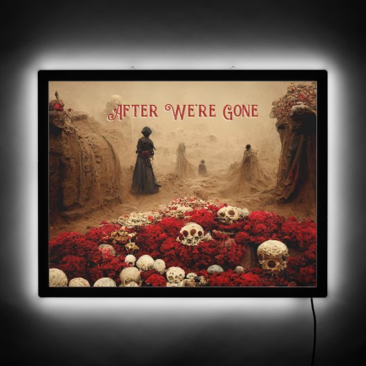 Red Roses Goth After We're Gone LED Sign (Front)