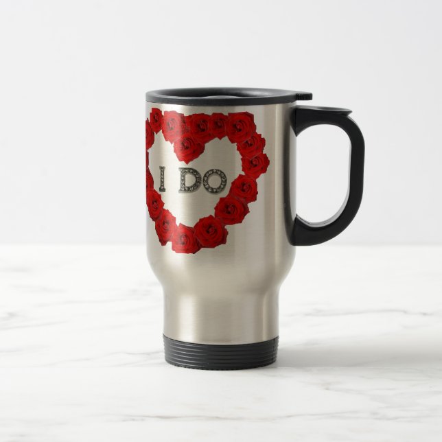 Red Roses Heart I Do Bling Coffee Tea Travel Mug (Right)