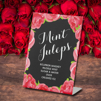 Red Roses Mint Juleps  Pedestal Sign