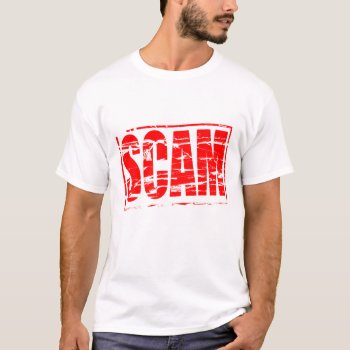 Red Rubber Stamp Effect  With The Word Scam.   T-shirt by Funkyworm at Zazzle