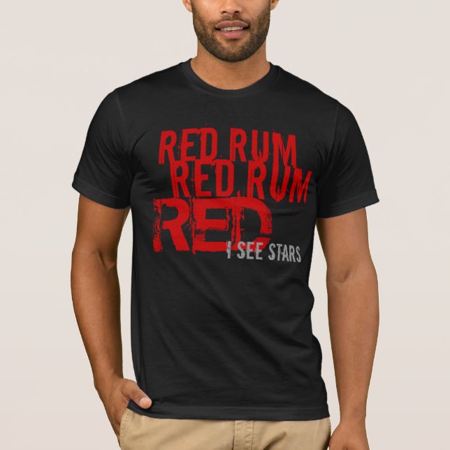 red rum(i see stars) T-Shirt (Front)