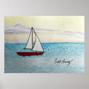 Red Sailboat- Sail Away! Poster