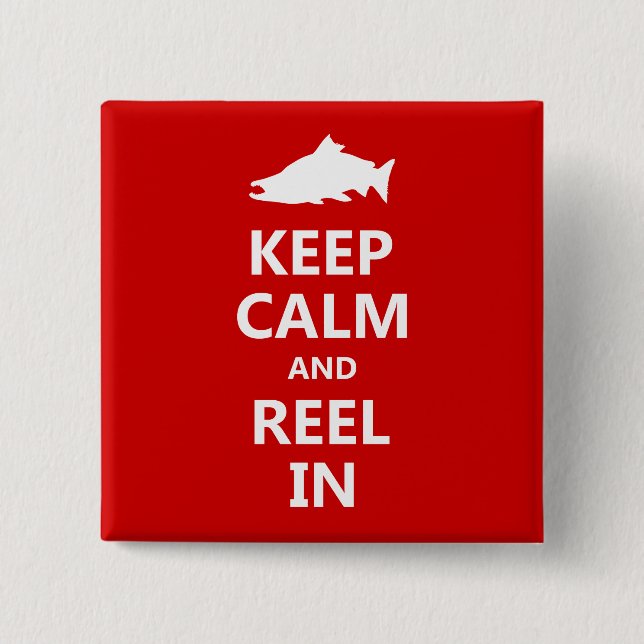 Red Salmon Keep Calm and Reel In Pinback Button (Front)