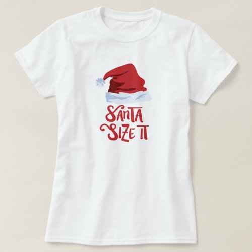 Red Santa Size It T_Shirt