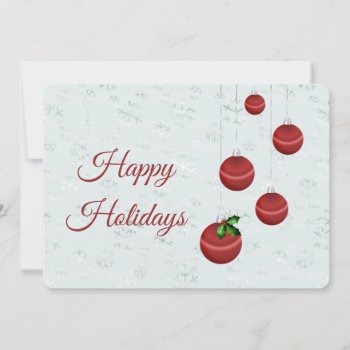 Red Satin Ornaments With Holly Christmas Card by sfcount at Zazzle