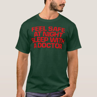 Red Saying Funny Feel Safe At Night Sleep With A D T-Shirt