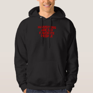 Red Saying Hamsters Are My Favorite People Hoodie