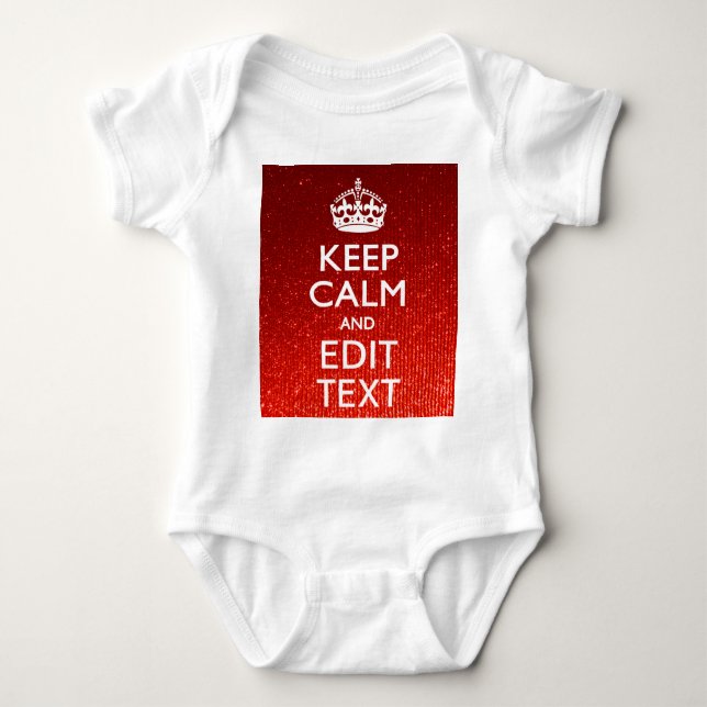 Red Sensation Keep Calm and Have Your Text Baby Bodysuit (Front)