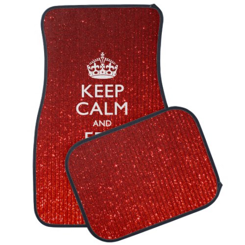 Red Sensation Keep Calm and Have Your Text Car Floor Mat