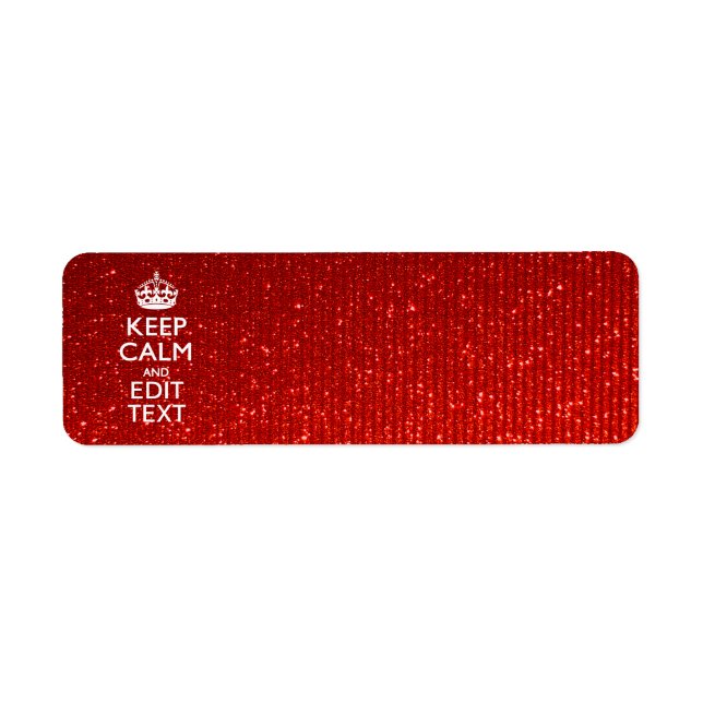 Red Sensation Keep Calm and Have Your Text Label (Front)