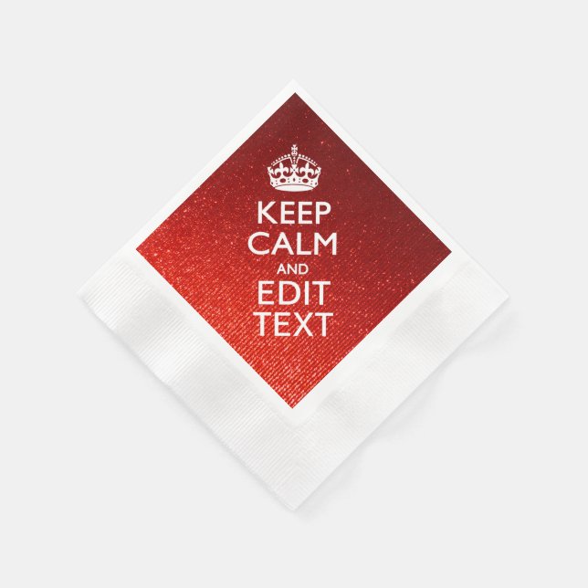 Red Sensation Keep Calm and Have Your Text Paper Napkins (Corner)