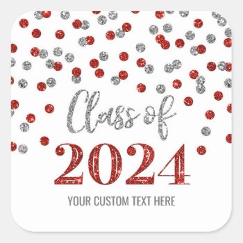 Red Silver Confetti Graduation 2024  Square Sticker by DreamingMindCards at Zazzle
