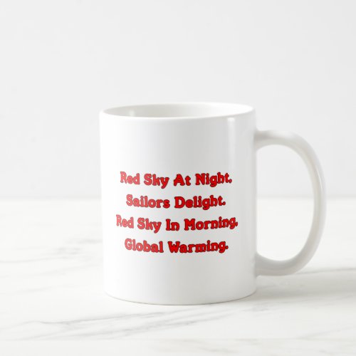 Red Sky at Night Sailors Delight Global Warming Coffee Mug