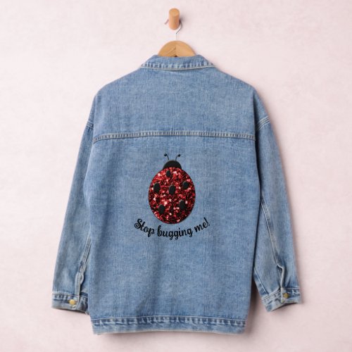 Red sparkly Ladybug Stop Bugging me Personalize Denim Jacket