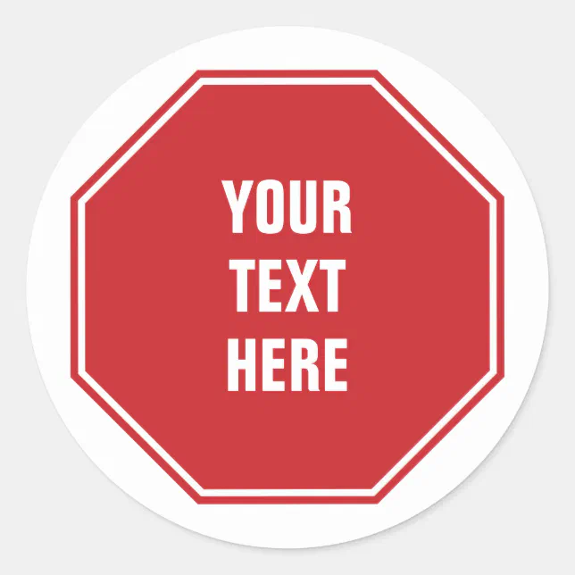 Red Stop Sign with Any Text Classic Round Sticker | Zazzle