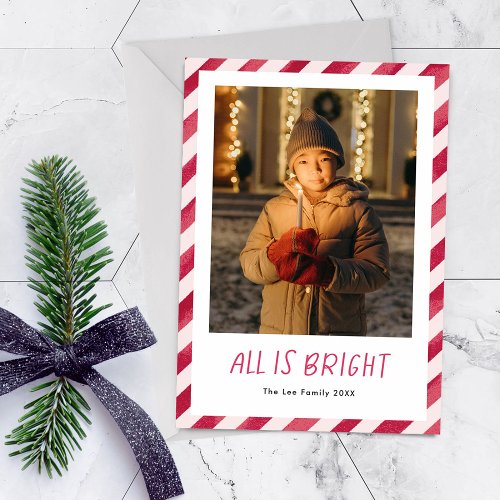 Red Stripes All is Bright Christmas Photo  Holiday Card