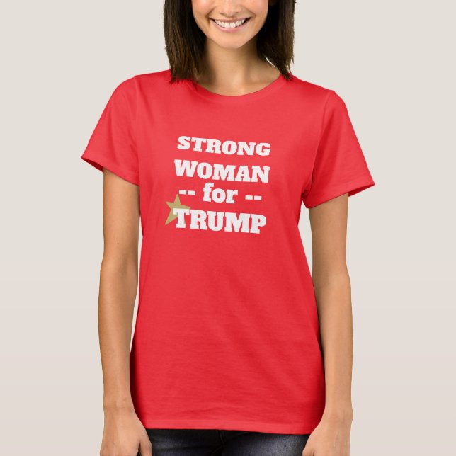 RED Strong woman for Trump T-Shirt (Front)