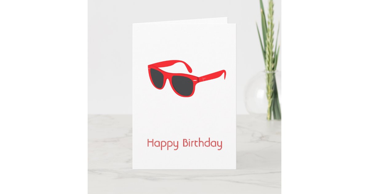 Red Sunglasses Happy Birthday Card Zazzle