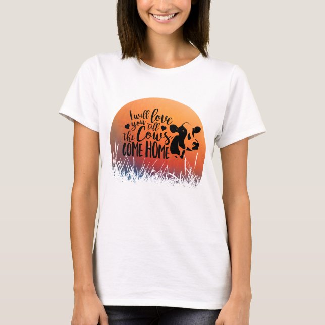 Red Sunset Love You Till The Cows Come Home T-Shirt (Front)