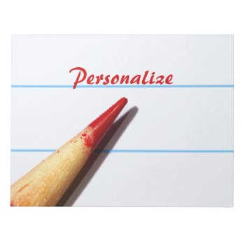 Red Teacher Pencil On Lined Paper With Name Notepad by PhotographyTKDesigns at Zazzle