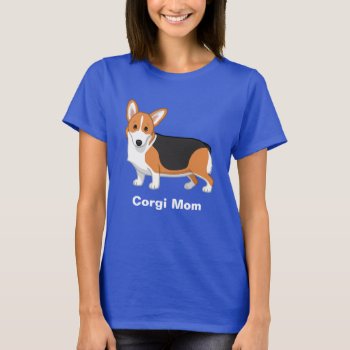 Red Tricolor Pembroke Welsh Corgi Mom T-shirt by Fun_Forest at Zazzle
