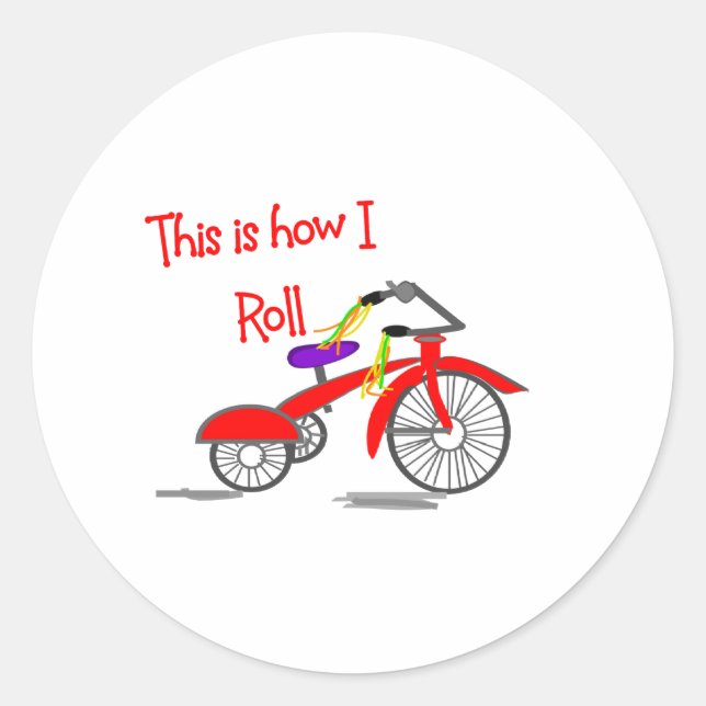 Red Tricycle "This is how I Roll"---Funny Gifts Classic Round Sticker (Front)