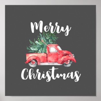 Red Truck And Tree | Gray Merry Christmas Poster by ChristmasPaperCo at Zazzle