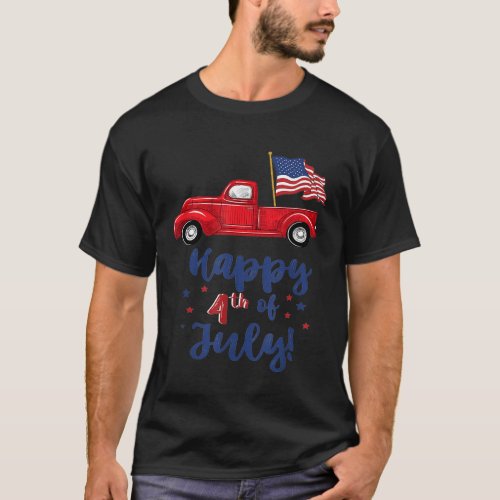 Red Truck With American Flag Happy 4th Of July Tsh T_Shirt