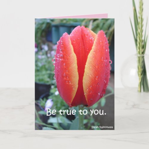 Red Tulip and Raindrops floral Be True To You Card