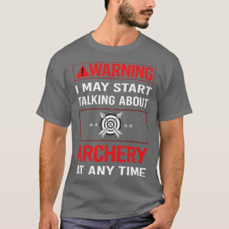 Red Warning Archery Archer Arrow Arrows Bow  T-Shirt