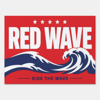 Red Wave Ride the Wave Political Yard Sign