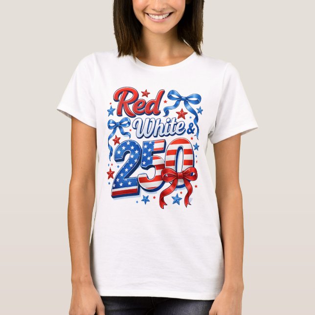 Red White & 250 American Independence Patriotic  T-Shirt (Front)