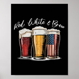 Red White &amp; Beer Patriotic Usa Flag 4th Of Jul Poster