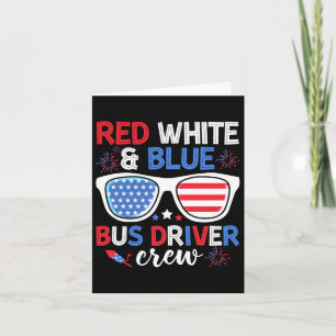 Red White &amp; Blue Bus Driver Crew 4th Of July S Card