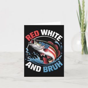Red White & Bruh Funny Fishing 4th Of July Pat Card