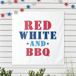 Red White and BBQ Funny 4th of July Tapestry<br><div class="desc">Stylish and funny Fourth of July holiday party photo backdrop tapestry sign design features a "Red White and BBQ" custom typography design in red,  white,  blue,  navy colors with star accents.</div>