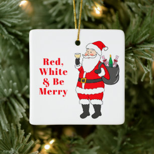 Red White and Be Merry Santa White Wine Custom Ceramic Ornament