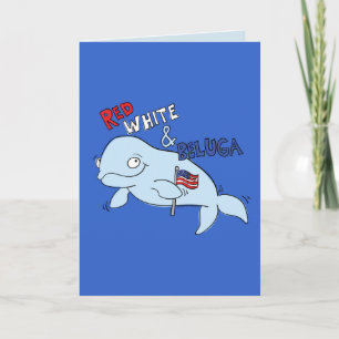 Red White and Beluga — Funny 4th of July Card
