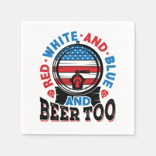 Red White and Blue and Beer Too 4th of July Napkins