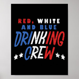 Red White And Blue Drinking Crew Funny Usa 4th Of  Poster