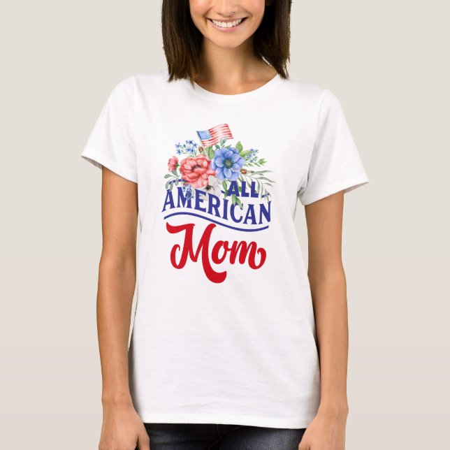 Red white and blue floral All American Mom T-Shirt (Front)