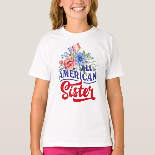 Red white and blue floral All American Sister T_Shirt