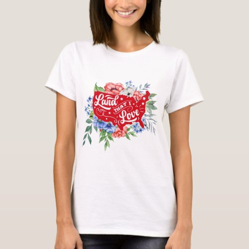Red white and blue floral Land that I Love T_Shirt