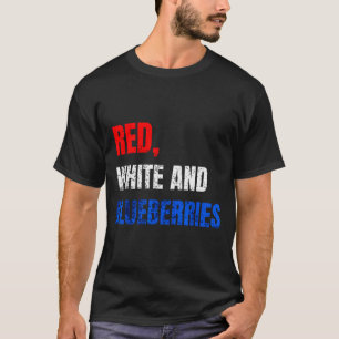 Red White And Blueberries Patriot Fun Summer Party T-Shirt